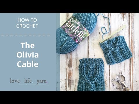 How to Crochet: The Olivia Cable