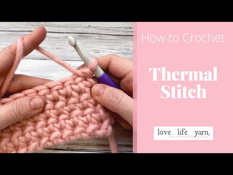 How to Crochet: Thermal Stitch