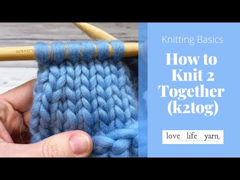 How to Knit Two Together (K2TOG)