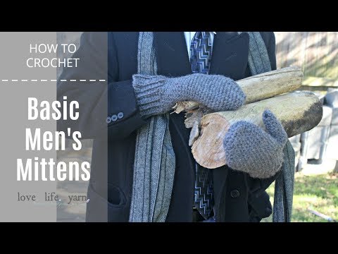 How to Crochet: Basic Men&#039;s Mittens