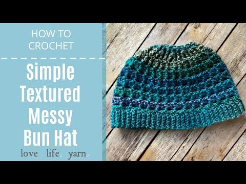 Simple Textured Messy Bun Hat - Free Crochet Pattern - love. life. yarn.