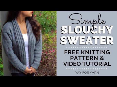 How to Knit a Cardigan for Beginners: Simple Slouchy Sweater - Free Knitting Pattern