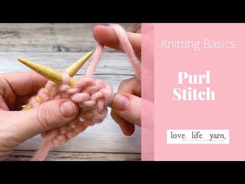 Knitting Basics: How to Purl (Continental and English)