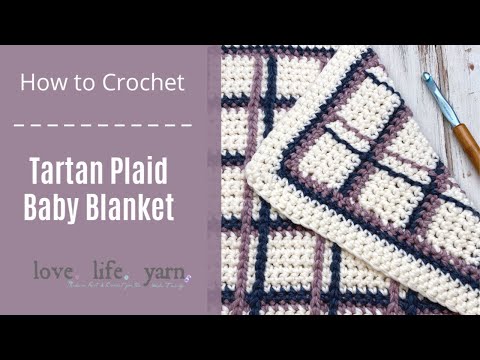 How to Crochet: Tartan Plaid Baby Blanket