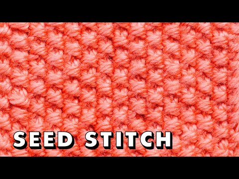 How to knit SEED STITCH the EASY WAY (flat and in the round!)