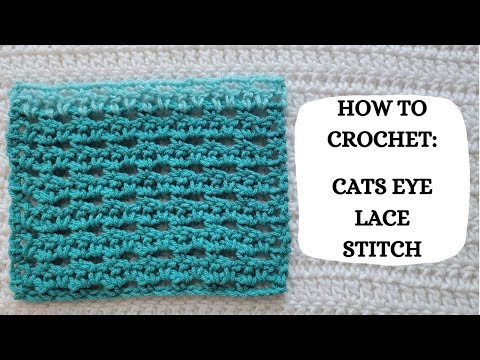 How To Crochet: Cats Eye Lace Stitch | Tutorial, DIY, Beginner Crochet, Easy Crochet, Lace, Pretty 😻