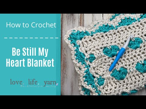 How to Crochet: Be Still My Heart Blanket