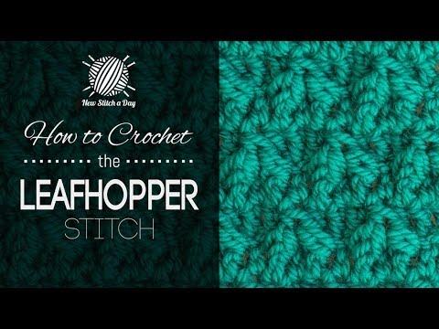 How to Crochet the Leafhopper Stitch