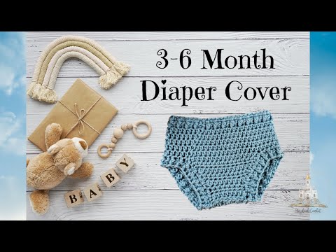 How to Crochet a 3-6 Month Diaper Cover | Crochet Diaper Cover Tutorial
