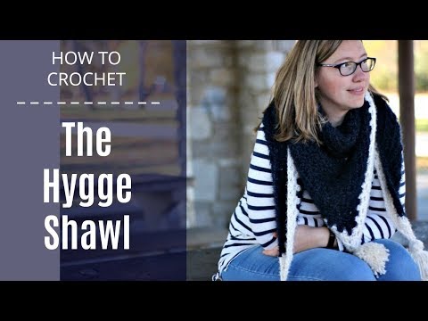 How to Crochet: The Hygge Shawl