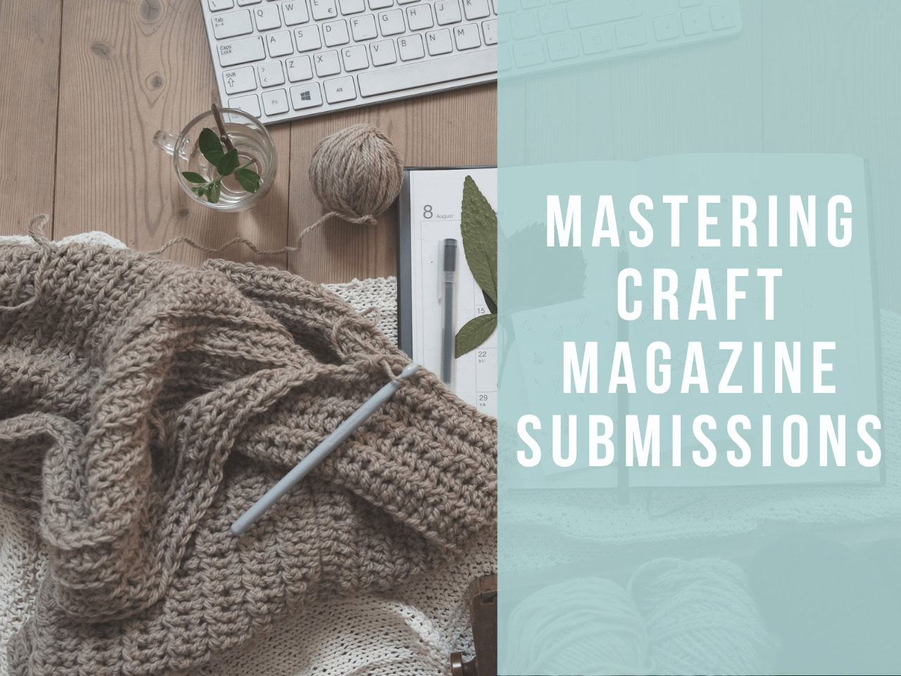 Mastering Craft Magazine Submissions